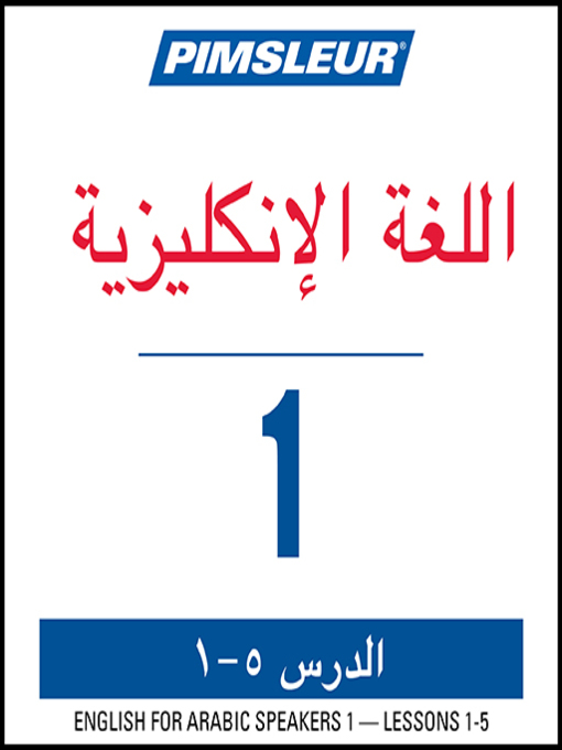 Title details for Pimsleur English for Arabic Speakers Level 1 Lessons 1-5 by Pimsleur - Available